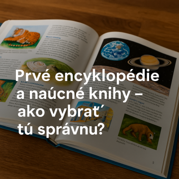 Prvé encyklopédie a náučné knihy – ako vybrať tú správnu?