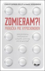 Zomieram?! - Príručka pre hypochondrov