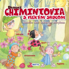 Drobní Chiminiovia s veľkým srdcom - Naučia deti zdravým návykom