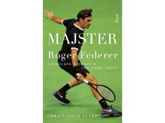 Majster - Roger Federer: Veľkolepá biografia tenisovej ikony