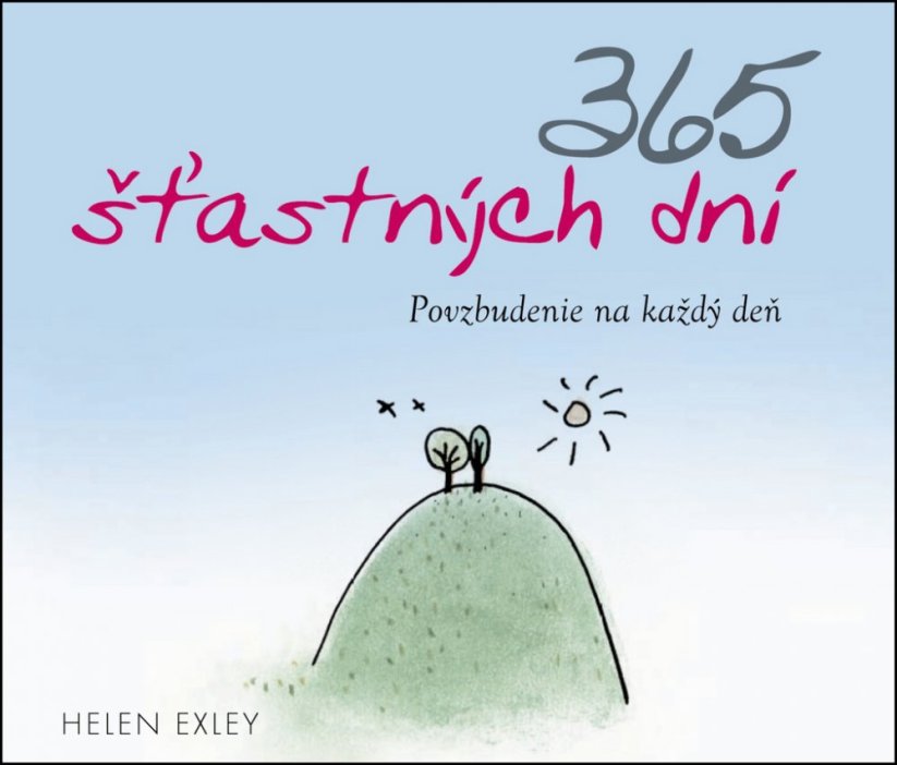 365 šťastných dní - Povzbudenie na každý deň