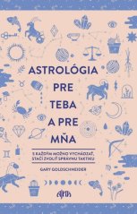 Astrológia pre teba a pre mňa