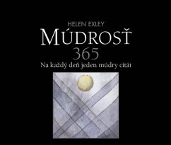 Múdrosť 365 - Na každý deň jeden múdry citát