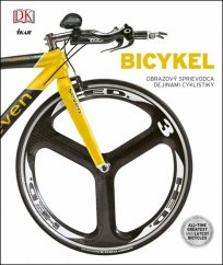 Bicykel Obrazový sprievodca dejinami cyklistiky