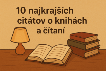 10 najkrajších citátov o knihách a čítaní