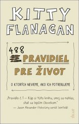 488 pravidiel pre život - O ktorých nevieme, ako ich potrebujeme
