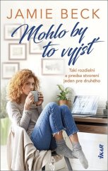 Mohlo by to vyjsť - Takí rozdielni a predsa stvorení jeden pre druhého